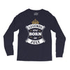 Legends Are Born In July Long Sleeve Shirts