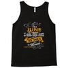 I'm a june woman I was born with my heart Tank Top