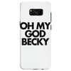 oh my god becky Samsung Galaxy S8