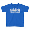 not a tsundere Toddler T-shirt