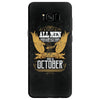 All Men Are Created Equal But Only The Best Are Born In October Samsung Galaxy S8
