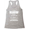 I&rsquo;m Called Mamaw Because I&rsquo;m Way Too Cool To Be Called Grandma Racerback Tank
