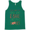 i just want to drink wine &amp; bake christmas cookies Tank Top