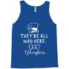 They're All Mad Here. I fit right in Tank Top