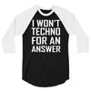 techno for an answer 3/4 Sleeve Shirt