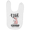 My Dad is Stronger Than Yours Baby Bibs