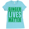 st patrick's day ginger lives matter Ladies Fitted T-Shirt