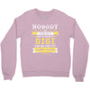 Nobody Is Perfect But If You Are A Gigi You Are Pretty Damn Close Crewneck Sweatshirt