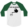 i wet my plants 3/4 Sleeve Shirt