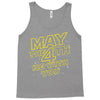 may the 4th be with you Tank Top