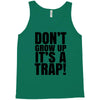 don't grow up Tank Top