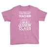 This 3 RD Grade Teacher Has An Amazing! Class Youth Tee