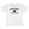 real men Toddler T-shirt