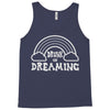 drunk on dreaming Tank Top