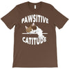 pawsitive catitude T-Shirt