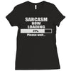 sarcasm now loading Ladies Fitted T-Shirt