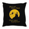 i drive a stick   halloween superpower Throw Pillow