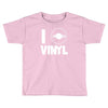 i love vinyl Toddler T-shirt