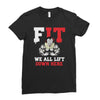 we all lift down here Ladies Fitted T-Shirt