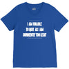 i am unable to quit as i am currently too legit V-Neck Tee