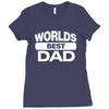 World's Best Dad Ever Ladies Fitted T-Shirt
