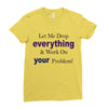 drop everything Ladies Fitted T-Shirt