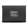 what happens with sisters stays with sisters Accessory Pouches
