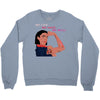 Women's March We Cab We Have We Will Crewneck Sweatshirt