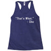 that's what she said quote white logo Racerback Tank