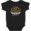 I Wear Gold For My Hero In Haven Baby Bodysuit