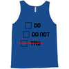 Do or Do Not Tank Top