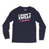 i don't sweat i sparkle Long Sleeve Shirts
