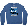 i may not be be perfect but my dog loves me Crewneck Sweatshirt