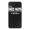 vote deez nuts for president 2016 funny iPhone 7 Plus Case