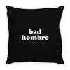 bad hombre Throw Pillow