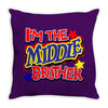 i'm the middle brother Throw Pillow