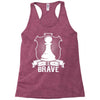 Be Brave - Chess Pawn - Chess Lover Racerback Tank