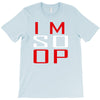 im so op T-Shirt