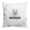 dog person Throw Pillow