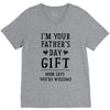 I&rsquo;m Your Father&rsquo;s Day Gift Mom Says You&rsquo;re Welcome V-Neck Tee