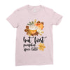 but first pumpkin spice Ladies Fitted T-Shirt
