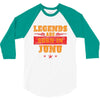 Legends Are Born In June 3/4 Sleeve Shirt