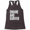 endure survive Racerback Tank