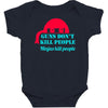 guns dont kill people Baby Bodysuit