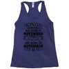 Real Kings Are Born On November 11 Racerback Tank