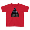 star wars darth vader funny quote we have tea &amp; cakes. Toddler T-shirt