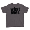 whatever (2) Youth Tee