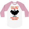Halloween You Cant Scare Me Im A Preschool Teacher 3/4 Sleeve Shirt
