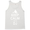 keep calm i'm a dj   mens funny Tank Top
