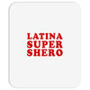 Latina Super Shero Mousepad